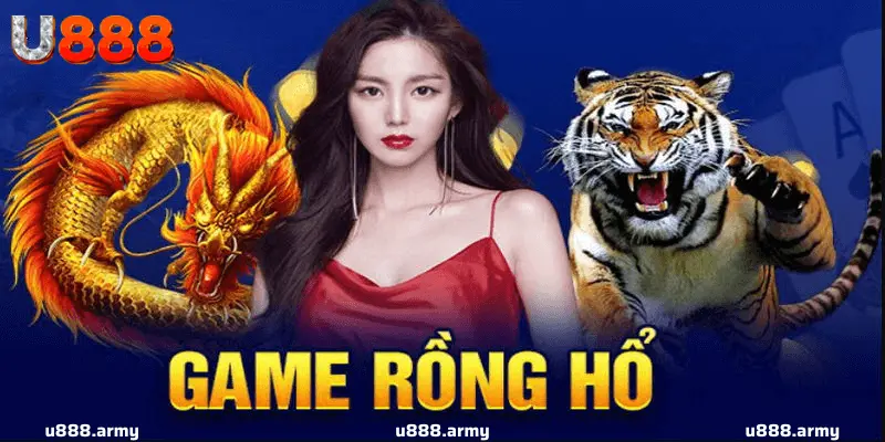 Giới thiệu về game Rồng Hổ Online tại U888